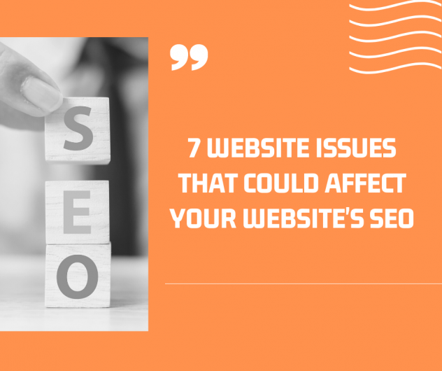7 website issues that could affect your website seo
