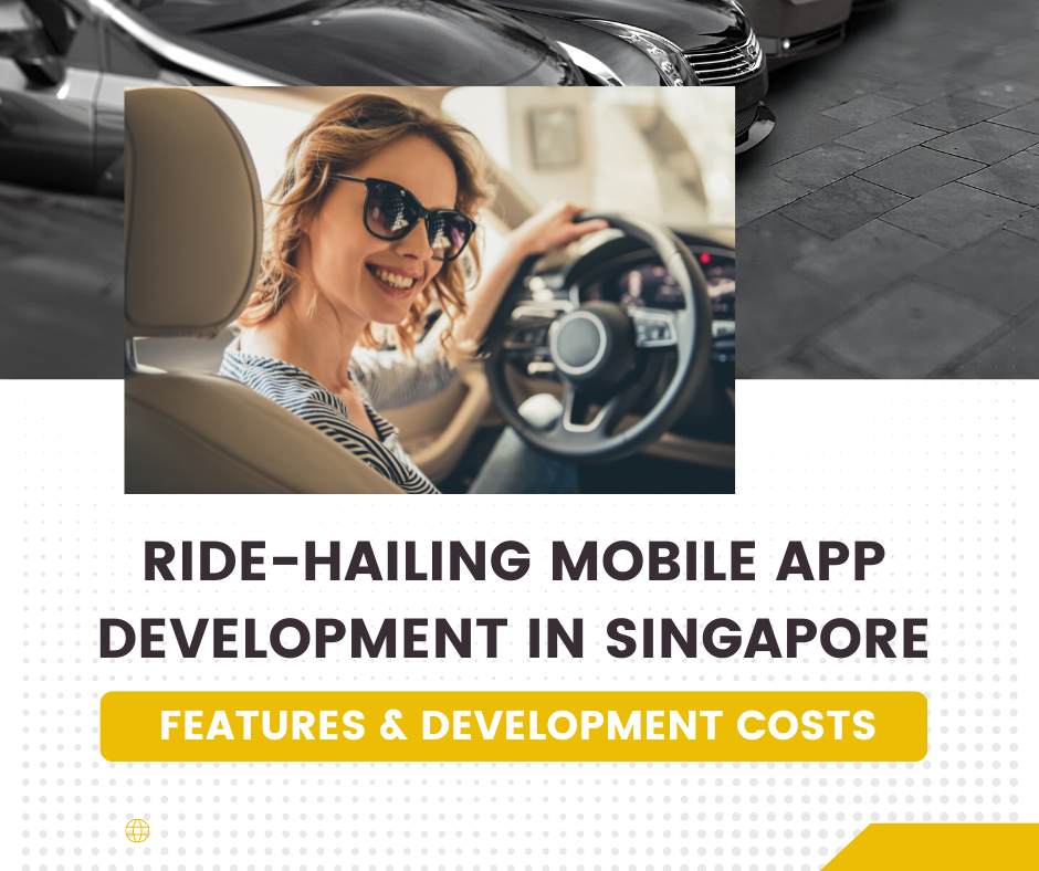 Ride-hailing mobile app development cost in Singapore